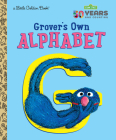 Grover's Own Alphabet (Sesame Street) (Little Golden Book) Cover Image