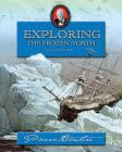 Exploring the Frozen North: An Omnibus (Pierre Berton's History for Young Canadians) By Pierre Berton, Eric Wilson (Foreword by) Cover Image
