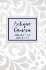 Antique Camera Collection Log Book: 50 Templated Sections for Indexing Your Collectables By Melonpie Logbooks Cover Image