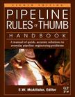 Pipeline Rules of Thumb Handbook: A Manual of Quick, Accurate Solutions to Everyday Pipeline Engineering Problems By E. W. McAllister Cover Image