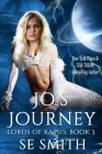 Jo's Journey: Lords of Kassis Book 3: Lords of Kassis Book 3 By S. E. Smith Cover Image