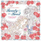 Color the Classics: Beauty and the Beast By Jae-Eun Lee Cover Image