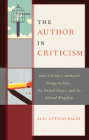 The Author in Criticism: Italo Calvino's Authorial Image in Italy, the United States, and the United Kingdom By Elio Attilio Baldi Cover Image