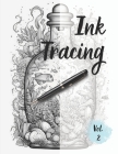 Ink Tracing Coloring Book: Follow the Lines to Reveal Enchanting Jars full of Undersea Adventures. Volume 2 By Charlie Renee Cover Image