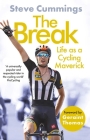 The Break: Life as a Cycling Maverick By Steve Cummings Cover Image