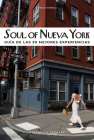 Soul of New York (French): Guide Des 30 Meilleures Expériences By Tarajia Morrell, Liz Barclay (Photographer), Abbie Zuidema (Illustrator) Cover Image