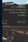 Letters and Recollections of John Murray Forbes; 1 Cover Image
