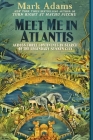Meet Me in Atlantis: Across Three Continents in Search of the Legendary Sunken City By Mark Adams Cover Image