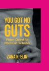 You Got No Guts: Vision Quest for Nontoxic Schools Cover Image