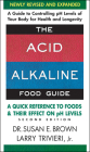 The Acid-Alkaline Food Guide - Second Edition: A Quick Reference to Foods and Their Effect on PH Levels By Susan E. Brown, Larry Trivieri Cover Image