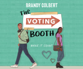 The Voting Booth By Brandy Colbert, Robin Eller (Read by), Cary Hite (Read by) Cover Image