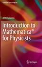 Introduction to Mathematica(r) for Physicists (Graduate Texts in Physics) Cover Image