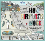 Lonely Planet Kids How Airports Work 1 (How Things Work) Cover Image