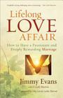 Lifelong Love Affair: How to Have a Passionate and Deeply Rewarding Marriage Cover Image