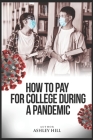 How to Pay for College During a Pandemic Cover Image