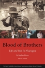 Blood of Brothers: Life and War in Nicaragua, with New Afterword (Latin American Studies #19) Cover Image
