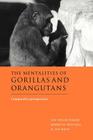 The Mentalities of Gorillas and Orangutans: Comparative Perspectives Cover Image