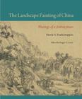 The Landscape Painting of China: Musings of a Journeyman (Cofrin Asian Art) Cover Image