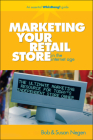 Marketing Your Retail Store in the Internet Age By Bob Negen Cover Image