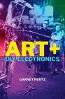 Art + DIY Electronics By Garnet Hertz Cover Image