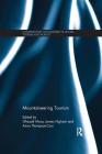Mountaineering Tourism (Contemporary Geographies of Leisure) By Ghazali Musa (Editor), James Higham (Editor), Anna Thompson- Carr (Editor) Cover Image