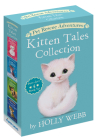 Pet Rescue Adventures Kitten Tales Collection: Purr-fect 4 Book Set: The Homeless Kitten; Lost in the Snow; The Curious Kitten; A Kitten Named Tiger By Holly Webb, Sophy Williams (Illustrator) Cover Image