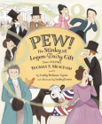 Pew!: The Stinky and Legen-Dairy Gift from Colonel Thomas S. Meacham Cover Image