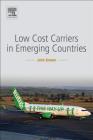Low-Cost Carriers in Emerging Countries By John Bowen Cover Image