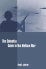 The Columbia Guide to the Vietnam War (Columbia Guides to American History and Cultures) By David Anderson Cover Image