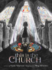 This Is the Church By Katie Warner, Meg Whalen (Illustrator) Cover Image