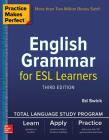 Practice Makes Perfect: English Grammar for ESL Learners, Third Edition Cover Image