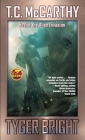 Tyger Bright By T.C. McCarthy Cover Image