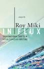 In Flux: Transnational Shifts in Asian Canadian Writing (Writer as Critic #12) Cover Image
