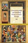 Commanding Right and Forbidding Wrong in Islamic Thought By Michael Cook Cover Image