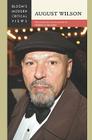 August Wilson (Bloom's Modern Critical Views) Cover Image