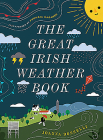The Great Irish Weather Book By Joanna Donnelly, Fuchsia Macaree (Illustrator) Cover Image