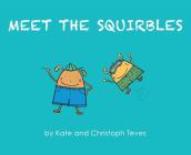 Meet The Squirbles: The Adventures of Percy & Pip By Kate Teves, Christoph Teves Cover Image