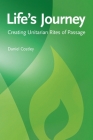 Life's Journey: Creating Unitarian Rites of Passage By Daniel Costley Cover Image