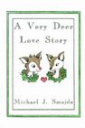 A Very Deer Love Story By Michael J. Smajda Cover Image