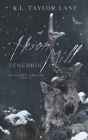 Heron Mill Tenebris By K. L. Taylor-Lane Cover Image