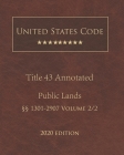United States Code Annotated Title 43 Public Lands 2020 Edition §§1301 - 2907 Volume 2/2 Cover Image