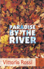 Paradise by the River By Vittorio Rossi Cover Image