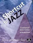 Shortcut to Jazz: Essential Jazz Licks By Bunky Green Cover Image