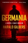 Germania: A Novel of Nazi Berlin Cover Image