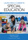 Launching a Career in Special Education: Your Action Plan for Success By Elizabeth Ann Potts, Lori Howard, Kristin L. Sayeski (Foreword by) Cover Image