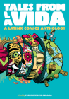 Tales from la Vida: A Latinx Comics Anthology (Latinographix) By Frederick Luis Aldama Cover Image