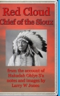 Red Cloud - Chief Of the Sioux - Hardcover By Larry W. Jones Cover Image