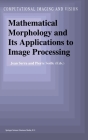 Mathematical Morphology and Its Applications to Image Processing (Vienna Circle Institute Yearbook #2) By Jean Serra (Editor), Pierre Soille (Editor), Jean Paul Serra (Other) Cover Image