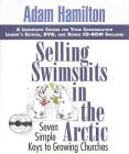 Selling Swimsuits in the Arctic Leadership Kit: Seven Simple Keys to Growing Churches [With CDROMWith DVD] By Adam Hamilton Cover Image