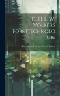 D. H. L. W. Völkers Forsttechnologie By Hieronymus Ludwig Wilhelm Völker Cover Image